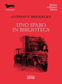 Uno sparo in biblioteca - Librerie.coop Uno sparo in biblioteca - Librerie.coop