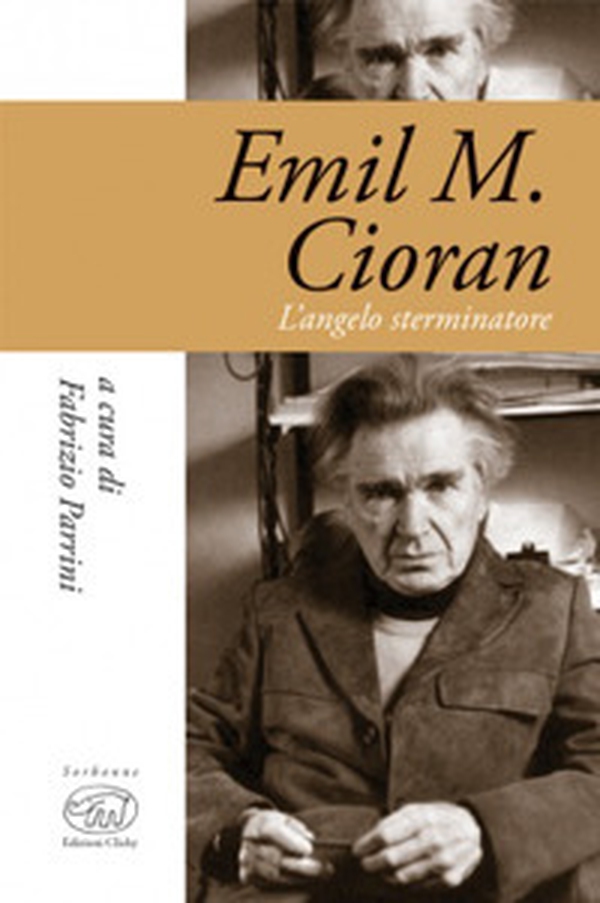 Emil M. Cioran. L'angelo sterminatore - Librerie.coop Emil M. Cioran. L'angelo sterminatore - Librerie.coop