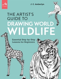 Artist's guide to drawing world wildlife. Essential step-by-step lessons for beginners - Librerie.coop Artist's guide to drawing world wildlife. Essential step-by-step lessons for beginners - Librerie.coop