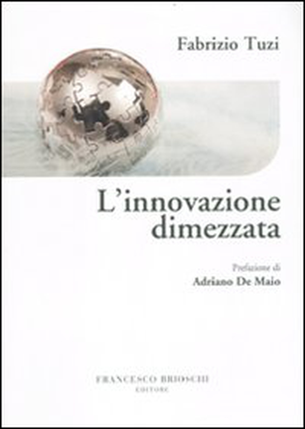 L'innovazione dimezzata - Librerie.coop L'innovazione dimezzata - Librerie.coop