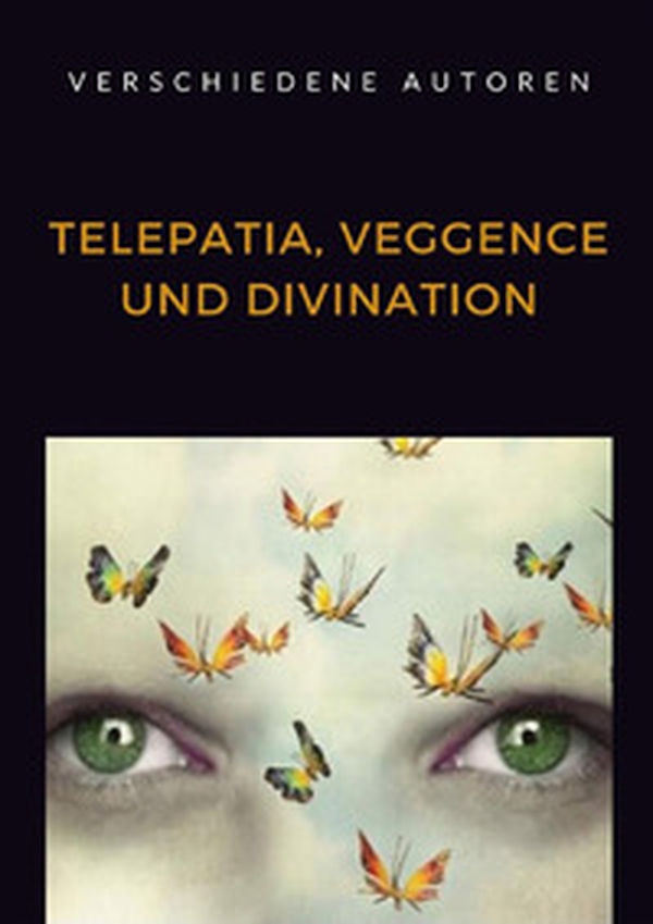 Telepatia, veggence und divination - Librerie.coop Telepatia, veggence und divination - Librerie.coop