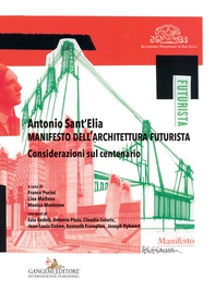 Antonio Sant'Elia. Manifesto dell'architettura futurista - Librerie.coop Antonio Sant'Elia. Manifesto dell'architettura futurista - Librerie.coop