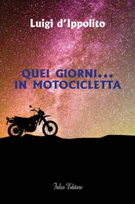 Quei giorni... in motocicletta - Librerie.coop Quei giorni... in motocicletta - Librerie.coop
