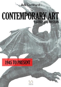 Contemporary art. Eastern and Western. 1945 to present - Librerie.coop