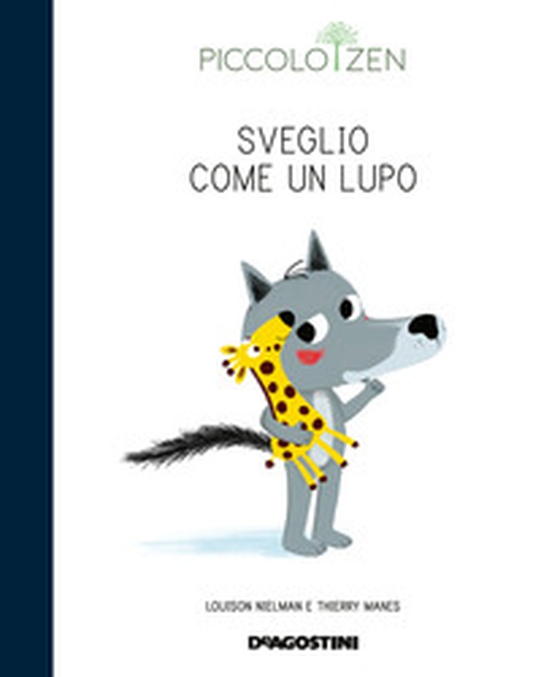 Sveglio come un lupo. Storie e consigli per accogliere il sonno. Piccolo zen - Librerie.coop