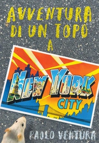Avventura di un topo a New York - Librerie.coop