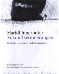 Zukunftserinnerungen. Gedichte in Mundart und Hochsprache - Librerie.coop