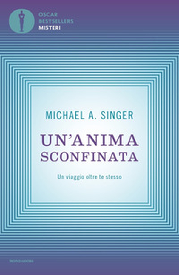 Un'anima sconfinata. Un viaggio oltre te stesso - Librerie.coop Un'anima sconfinata. Un viaggio oltre te stesso - Librerie.coop