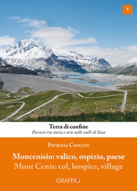 Moncenisio: valico, ospizio, paese - Librerie.coop