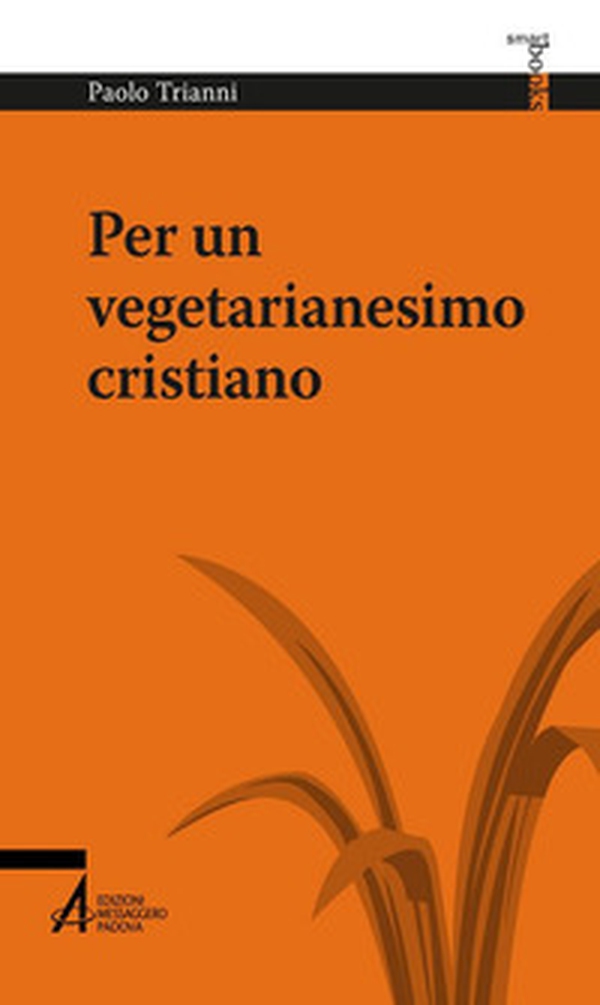 Per un vegetarianesimo cristiano - Librerie.coop Per un vegetarianesimo cristiano - Librerie.coop