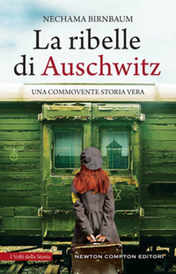 La ribelle di Auschwitz - Librerie.coop La ribelle di Auschwitz - Librerie.coop