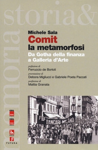Comit la metamorfosi. Da Gotha della finanza a Galleria d'Arte - Librerie.coop