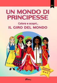 Un mondo di principesse. Colora e scopri... Il giro del mondo - Librerie.coop