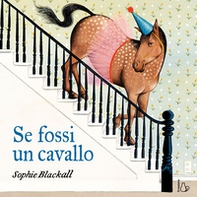 Se fossi un cavallo - Librerie.coop
