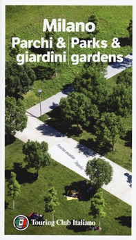 Milano parchi & giardini-Parks & gardens - Librerie.coop