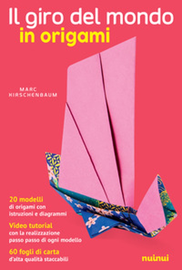 Il giro del mondo in origami - Librerie.coop Il giro del mondo in origami - Librerie.coop