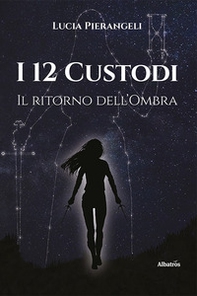 I 12 custodi. Il ritorno dell'ombra - Librerie.coop