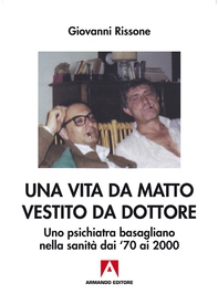 Una vita da matto vestito da dottore - Librerie.coop