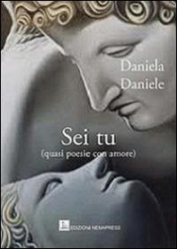 Sei tu (quasi poesie con amore) - Librerie.coop