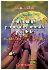 Spiritualità per un altro mondo possibile. Ospitalità, convivenza, convivialità - Librerie.coop