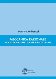 Meccanica razionale. Modelli matematici per l'ingegneria - Librerie.coop Meccanica razionale. Modelli matematici per l'ingegneria - Librerie.coop