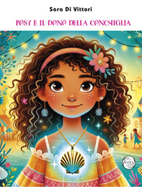 Posy e il dono della conchiglia - Librerie.coop Posy e il dono della conchiglia - Librerie.coop