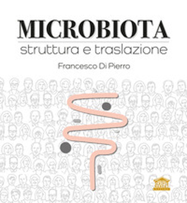 Microbiota. Struttura e traslazione - Librerie.coop Microbiota. Struttura e traslazione - Librerie.coop
