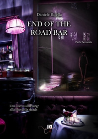 End of the road bar. Ediz. italiana - Vol. 2 - Librerie.coop End of the road bar. Ediz. italiana - Vol. 2 - Librerie.coop