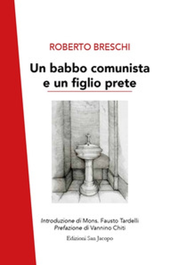 Un babbo comunista e un figlio prete - Librerie.coop Un babbo comunista e un figlio prete - Librerie.coop