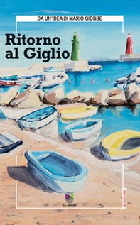 Ritorno al Giglio - Librerie.coop
