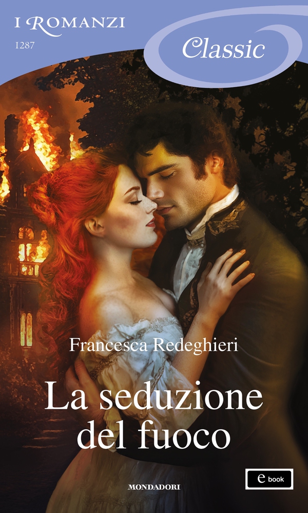 La seduzione del fuoco (I Romanzi Classic) - Librerie.coop La seduzione del fuoco (I Romanzi Classic) - Librerie.coop
