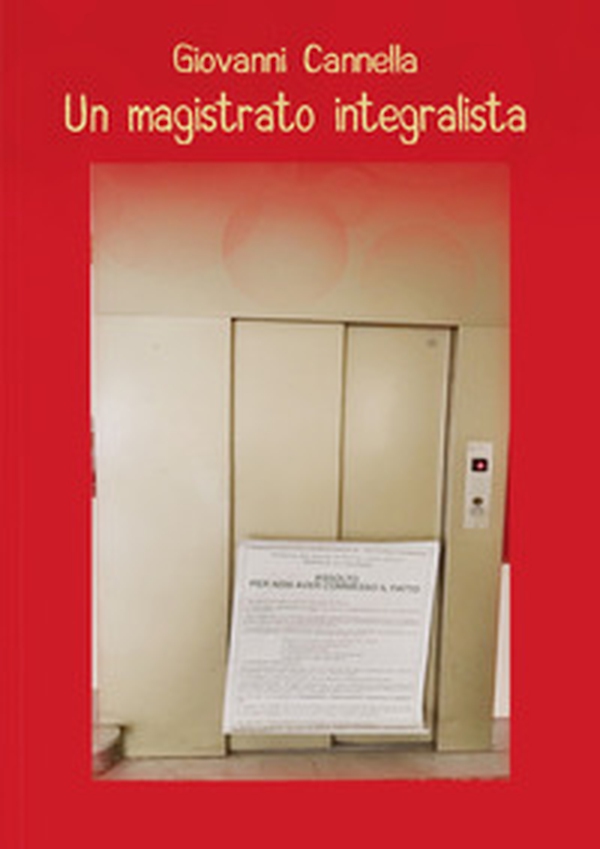 Un magistrato integralista - Librerie.coop Un magistrato integralista - Librerie.coop