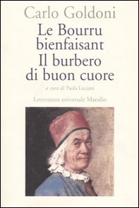 Le bourru bienfaisant-Il burbero di buon cuore - Librerie.coop