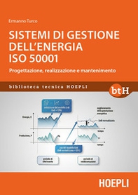 Sistemi di gestione dell'energia ISO 50001. Progettazione, realizzazione e mantenimento - Librerie.coop