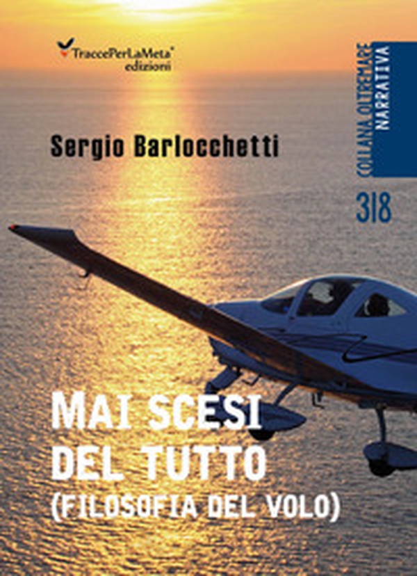 Mai scesi del tutto. (Filosofia del volo) - Librerie.coop Mai scesi del tutto. (Filosofia del volo) - Librerie.coop