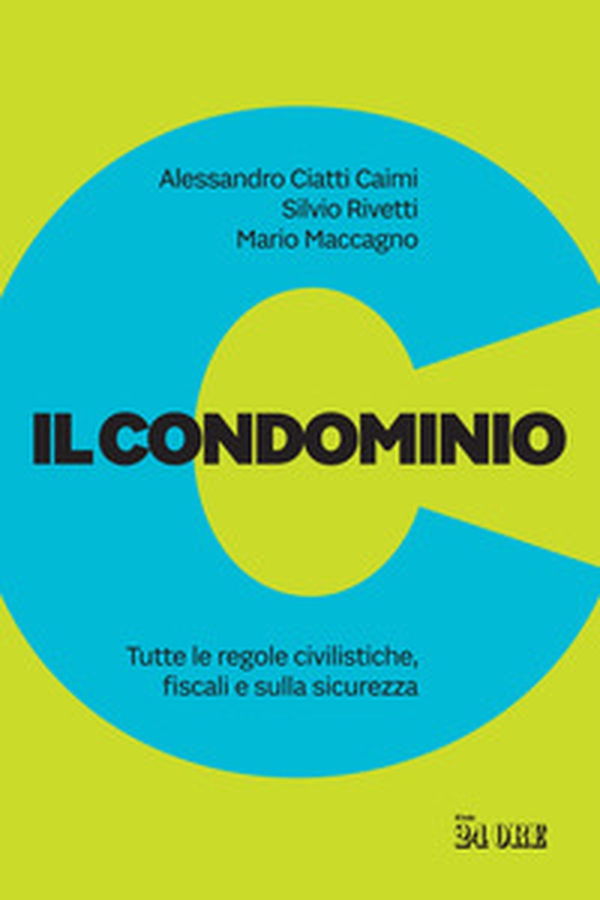 Il condominio. Tutte le regole civilistiche, fiscali e sulla sicurezza - Librerie.coop Il condominio. Tutte le regole civilistiche, fiscali e sulla sicurezza - Librerie.coop