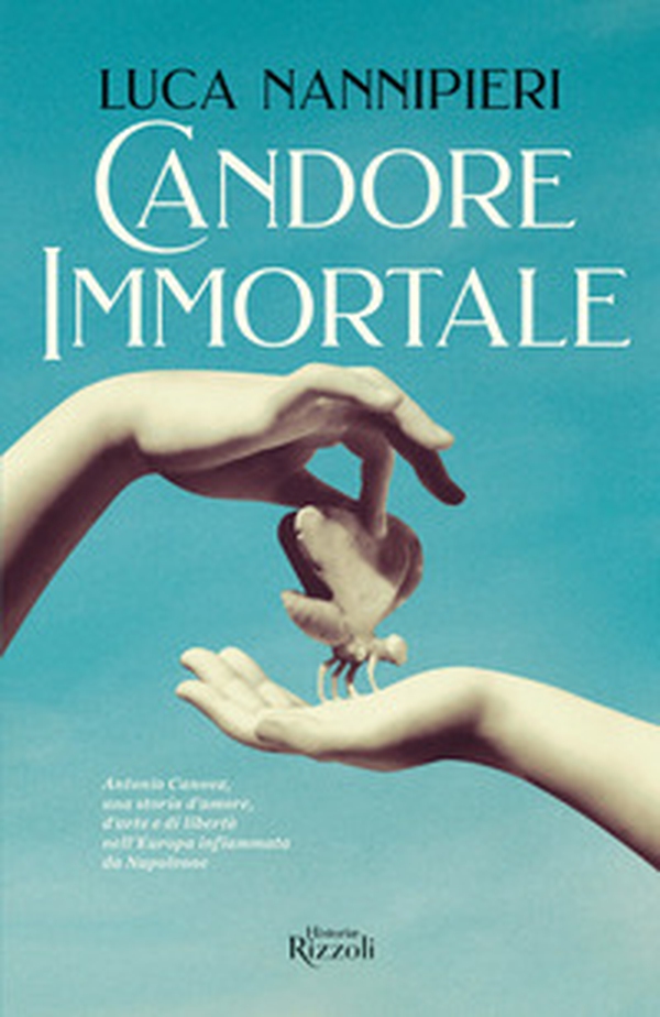 Candore immortale. Antonio Canova, una storia d'amore, d'arte e di libertà nell'Europa infiammata da Napoleone - Librerie.coop Candore immortale. Antonio Canova, una storia d'amore, d'arte e di libertà nell'Europa infiammata da Napoleone - Librerie.coop