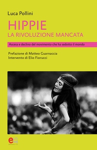 Hippie, la rivoluzione mancata - Librerie.coop