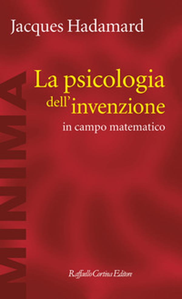 La psicologia dell'invenzione in campo matematico - Librerie.coop La psicologia dell'invenzione in campo matematico - Librerie.coop
