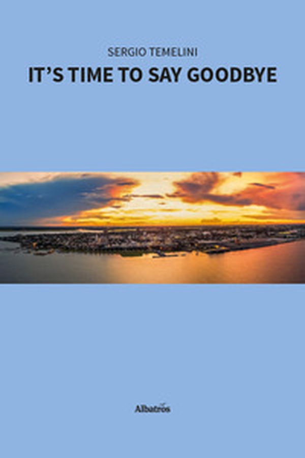 It's time to say goodbye - Librerie.coop It's time to say goodbye - Librerie.coop