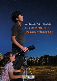 Tutto merito di un cannocchiale - Librerie.coop Tutto merito di un cannocchiale - Librerie.coop