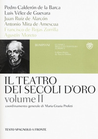 Il teatro dei secoli d'oro. Testo spagnolo a fronte - Vol. 2 - Librerie.coop