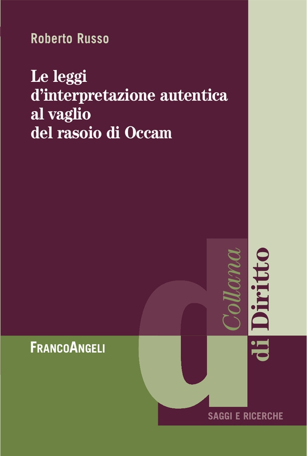 Le leggi d'interpretazione autentica al vaglio del rasoio di Occam - Librerie.coop Le leggi d'interpretazione autentica al vaglio del rasoio di Occam - Librerie.coop