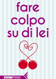 Fare colpo su di lei - Librerie.coop Fare colpo su di lei - Librerie.coop