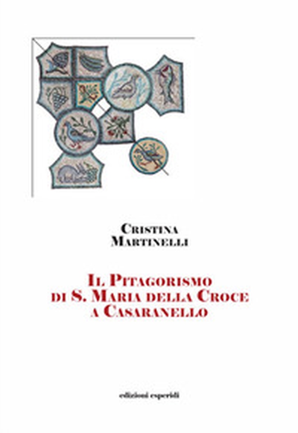 Il Pitagorismo di S. Maria della Croce - Librerie.coop Il Pitagorismo di S. Maria della Croce - Librerie.coop