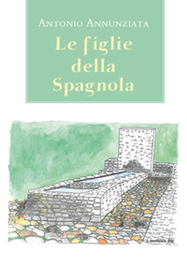 Le figlie della Spagnola - Librerie.coop Le figlie della Spagnola - Librerie.coop