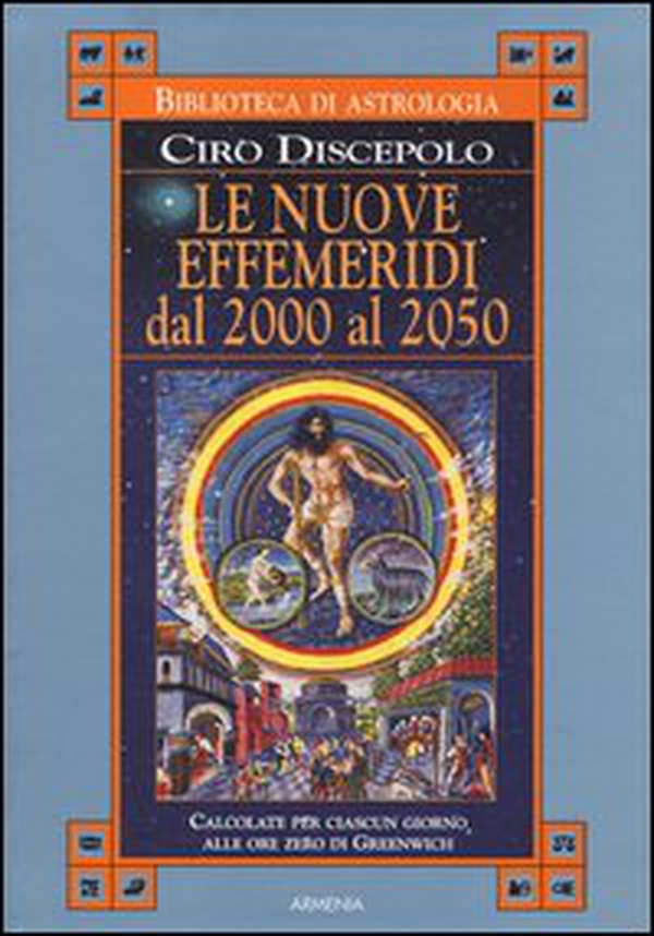 Le nuove effemeridi dal 2000 al 2050 - Librerie.coop Le nuove effemeridi dal 2000 al 2050 - Librerie.coop