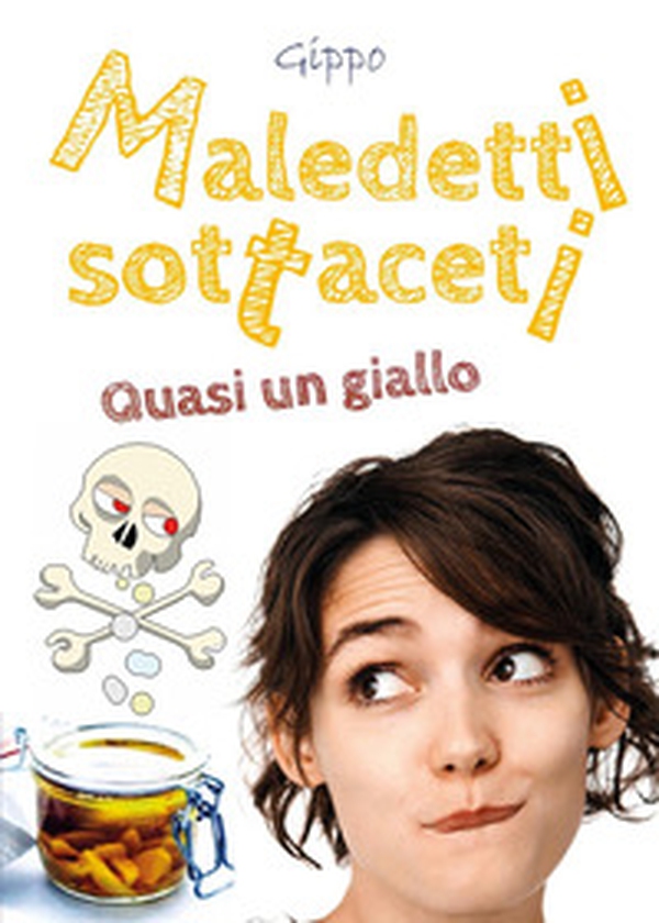 Maledetti sottaceti - Librerie.coop Maledetti sottaceti - Librerie.coop