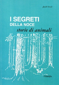 I segreti della noce. Storie di animali - Librerie.coop