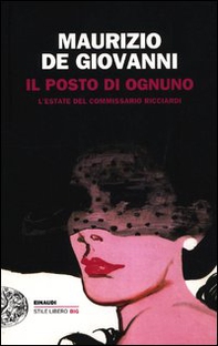 Il posto di ognuno. L'estate del commissario Ricciardi - Librerie.coop Il posto di ognuno. L'estate del commissario Ricciardi - Librerie.coop